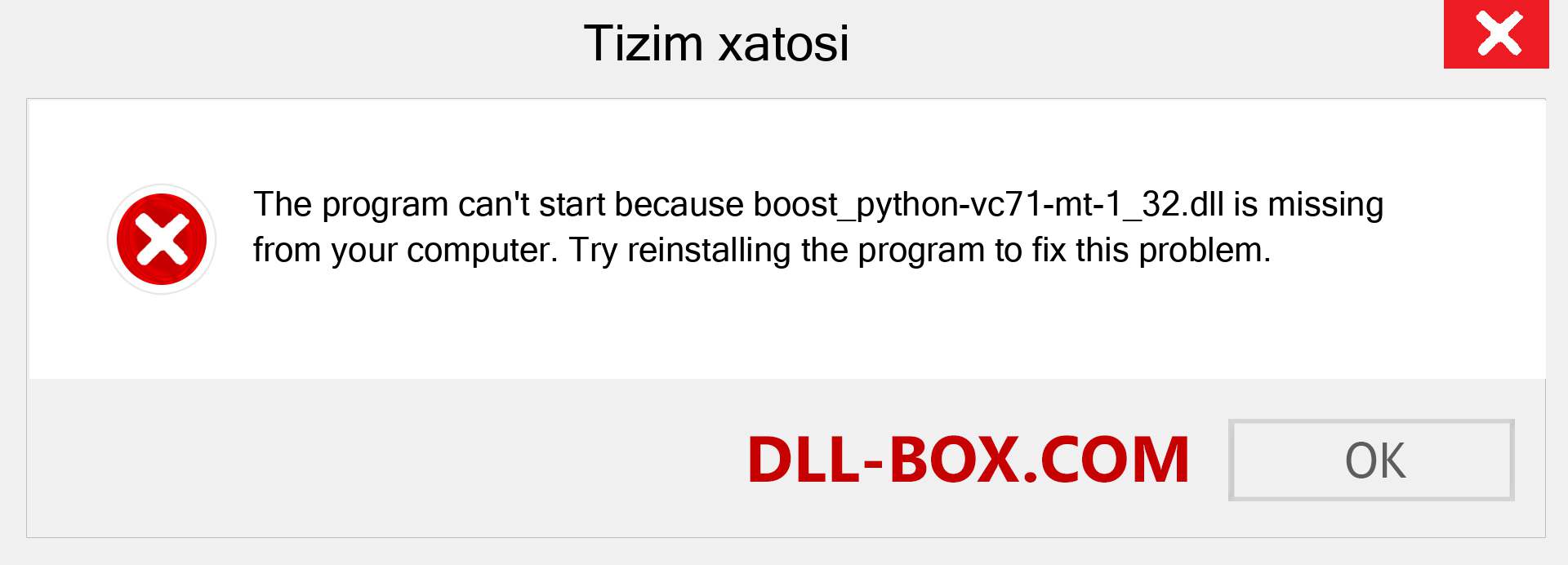 boost_python-vc71-mt-1_32.dll fayli yo'qolganmi?. Windows 7, 8, 10 uchun yuklab olish - Windowsda boost_python-vc71-mt-1_32 dll etishmayotgan xatoni tuzating, rasmlar, rasmlar